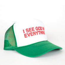 Load image into Gallery viewer, I SEE GOD IN EVERYTHING Trucker Hat in Green/White
