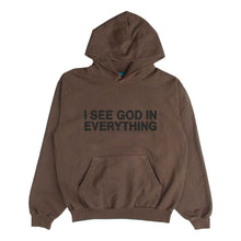 Load image into Gallery viewer, I SEE GOD IN EVERYTHING Hoodie in Brown

