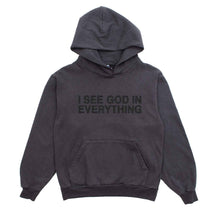 Load image into Gallery viewer, &quot;I See God in Everything&quot; Tonal Hoodie
