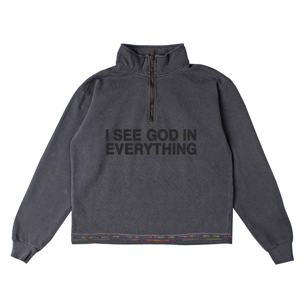 I SEE GOD IN EVERYTHING Faded Black 1/4 Zip