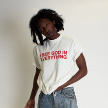 Load image into Gallery viewer, I SEE GOD IN EVERYTHING Tee in Off-White
