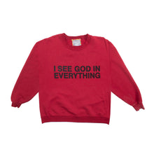 Load image into Gallery viewer, I SEE GOD IN EVERYTHING Vintage Red Crewneck (XL 1/1)
